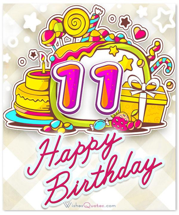 11th Birthday Quotes
 Happy 11th Birthday Wishes for 11 Year Old Boy or Girl