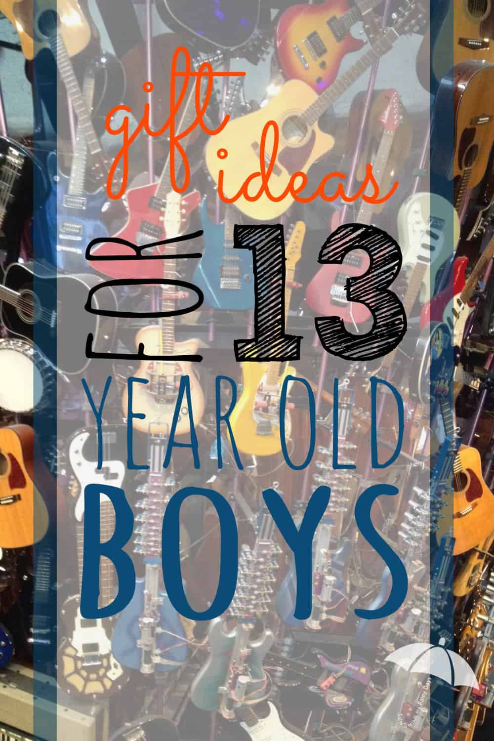 13 Year Old Boy Birthday Gift Ideas
 Gift Ideas for 13 Year Old Boys Sunshine And Rainy Days