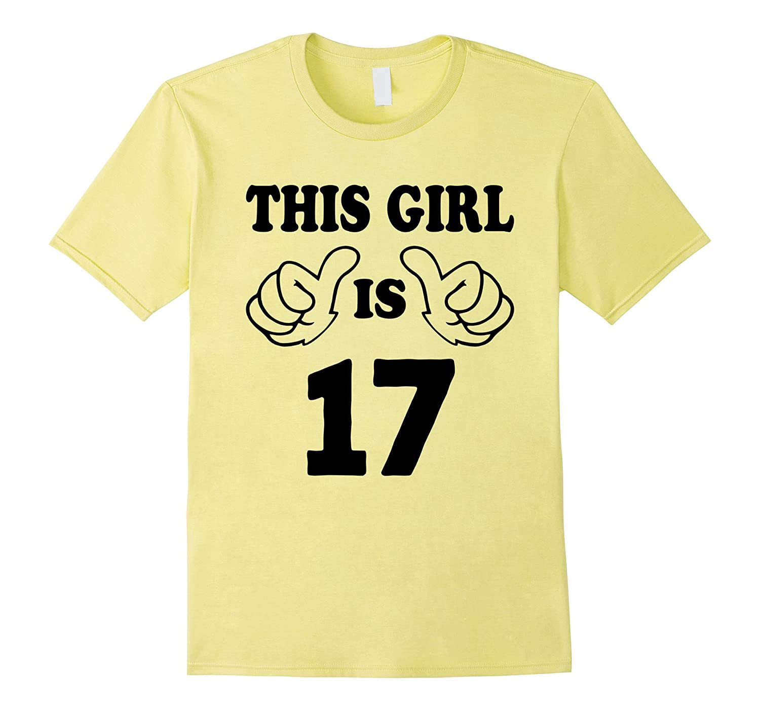 17Th Birthday Gift Ideas For Daughter
 This Girl is seventeen 17 Years Old 17th Birthday Gift