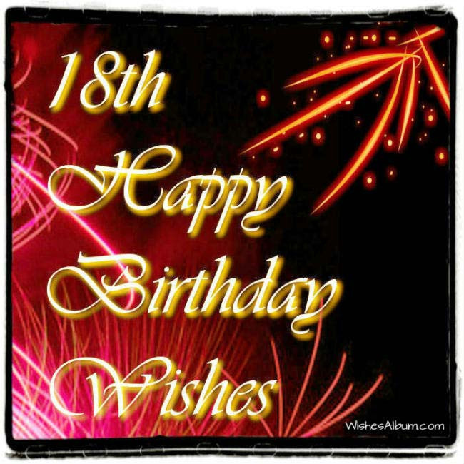 18 Birthday Wishes
 18th Birthday Wishes Happy 18th Birthday