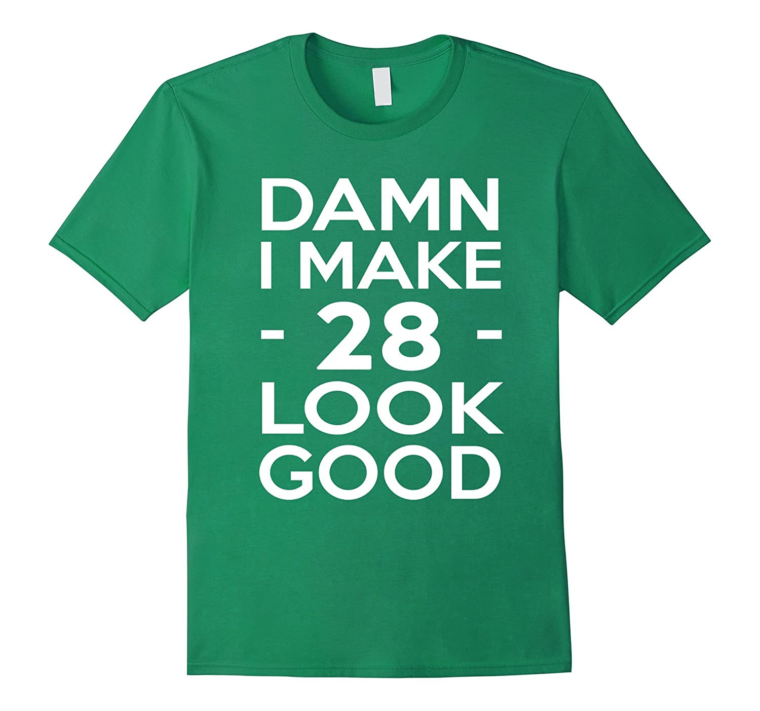 28th Birthday Party Ideas
 28 Years Old Look Good 28th Birthday Gift Ideas for her