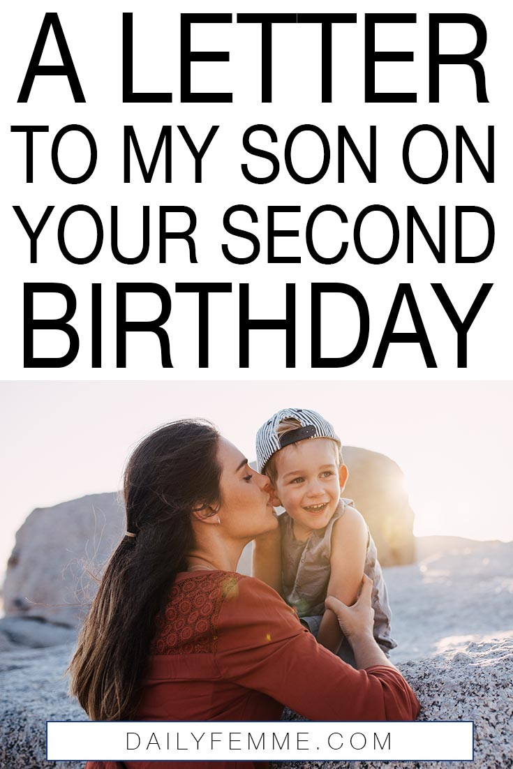 2Nd Birthday Quotes
 To My Son Your 2nd Birthday The Daily Femme