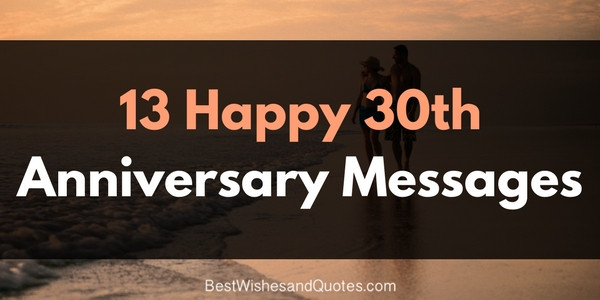 30Th Anniversary Quotes
 Romantic and Beautiful Messages for a Happy 30th Anniversary