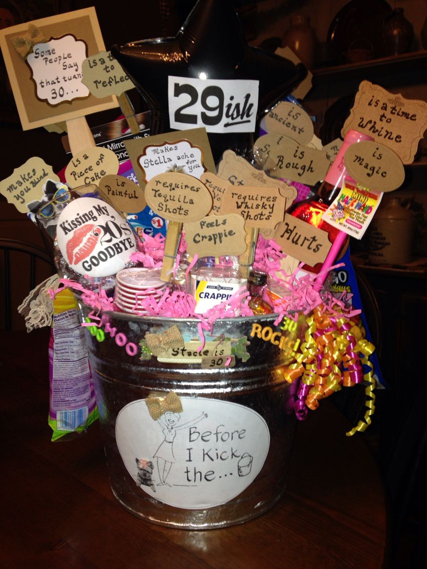 30Th Birthday Gift Basket Ideas
 I made this "B4 you kick the Bucket" for my friend from
