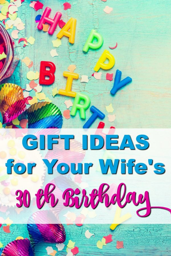 30th Birthday Gift Ideas For Wife
 20 Gift Ideas for Your Wife s 30th Birthday that she ll