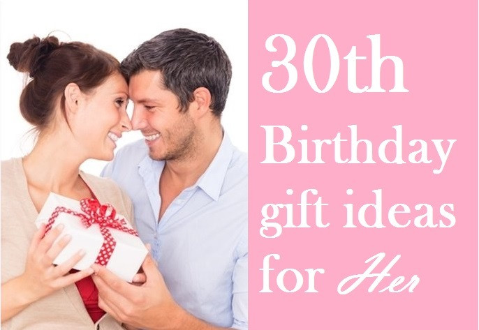 30th Birthday Gift Ideas For Wife
 Special 30th Birthday Gift ideas for her that you Must