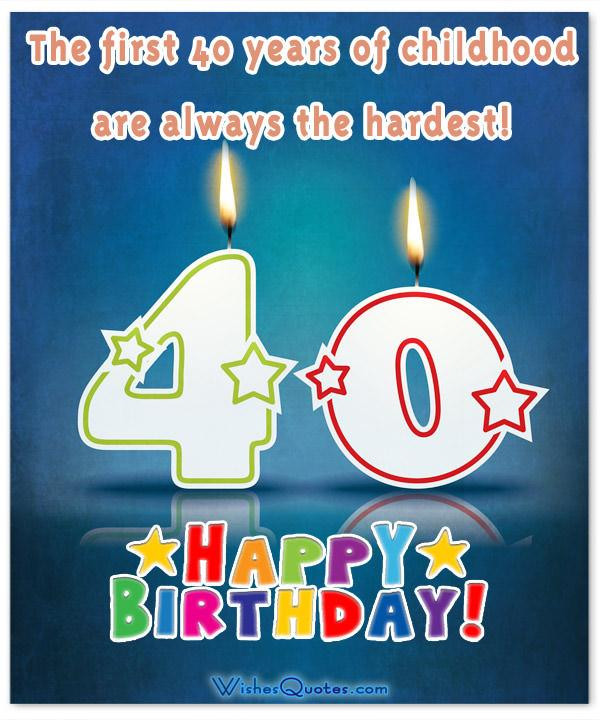 40 Birthday Wishes
 Happy 40th Birthday Wishes and Cards By WishesQuotes