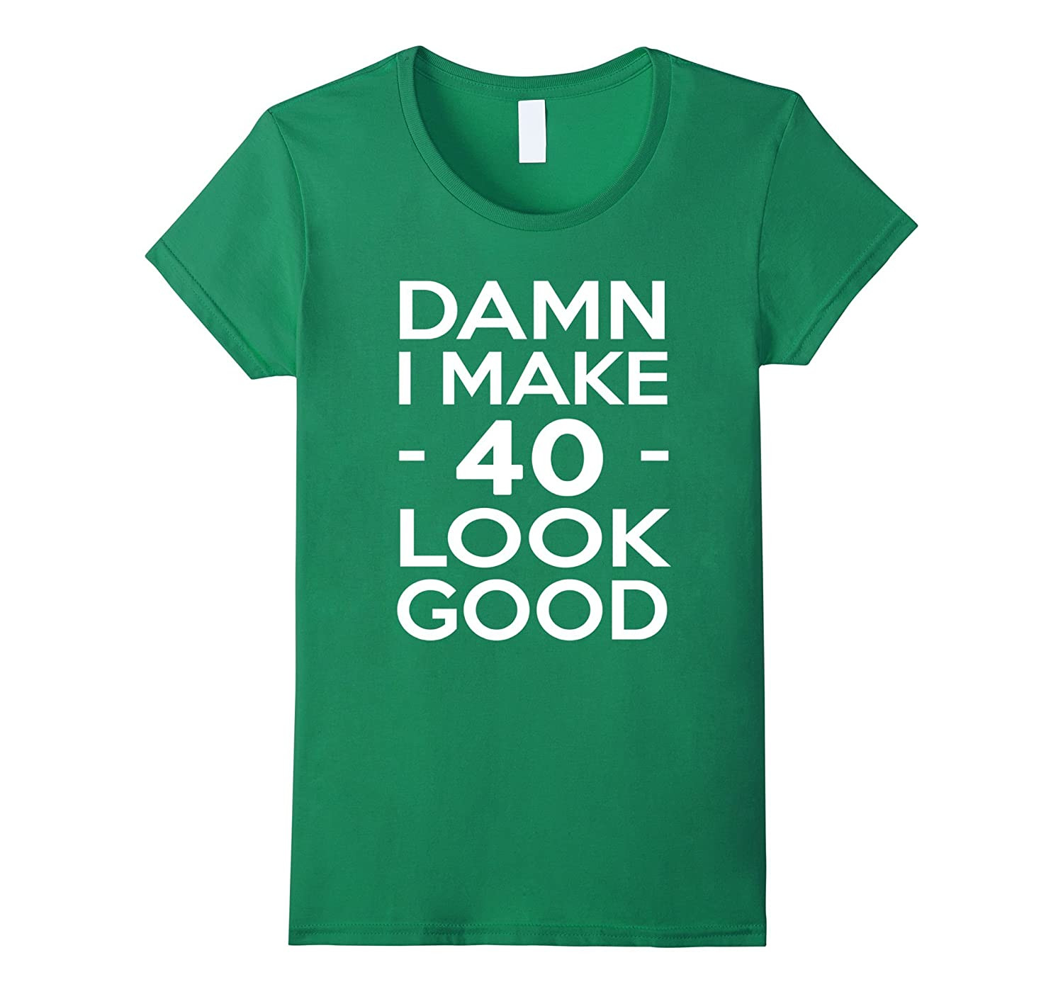 40 Year Old Birthday Gift Ideas
 40 Years Old Look Good 40th Birthday Gift Ideas for her him