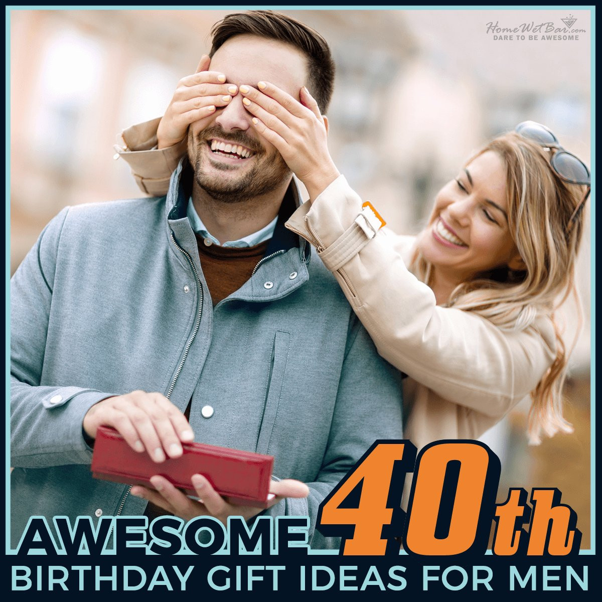 40Th Birthday Gift Ideas
 29 Awesome 40th Birthday Gift Ideas for Men