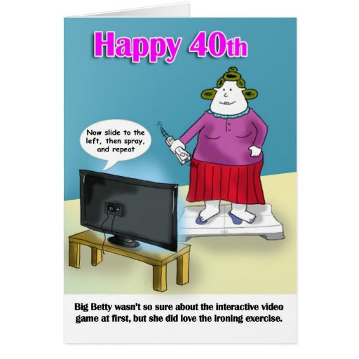 40th Birthday Wishes Funny
 funny 40th birthday greeting cards