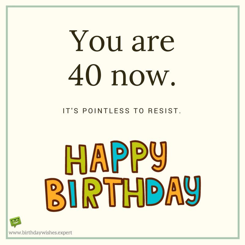 40th Birthday Wishes Funny
 Happy 40th Birthday Wishes