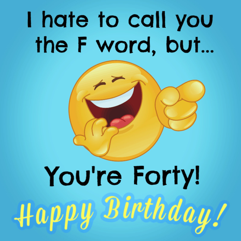 40th Birthday Wishes Funny
 40 Ways to Wish Someone a Happy 40th Birthday AllWording