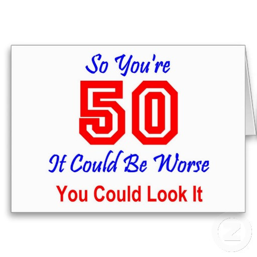 50th Birthday Funny Quotes
 Humorous 50th Birthday Quotes QuotesGram