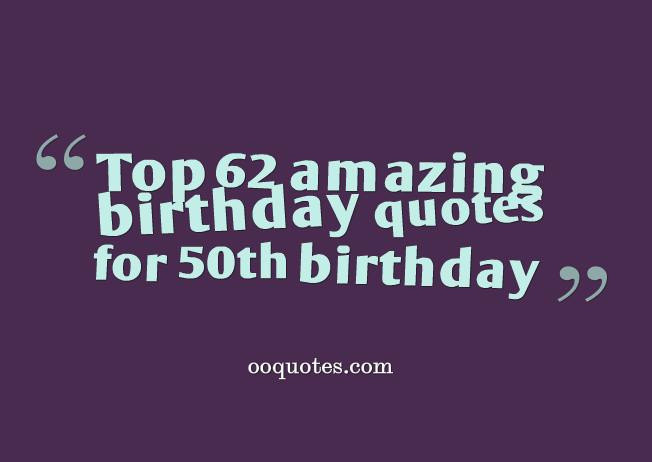 50th Birthday Funny Quotes
 Top 62 amazing birthday quotes for 50th birthday – quotes