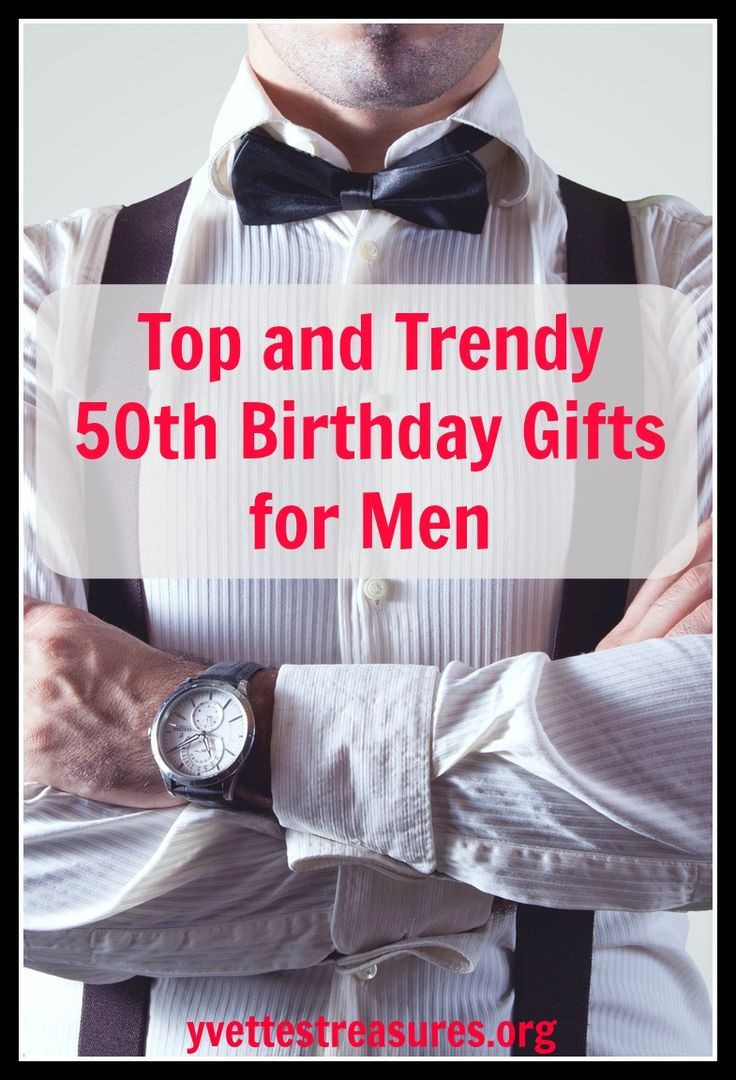 50Th Birthday Gift Ideas For Him
 Unique 50th Birthday Gifts Men Will Absolutely Love You
