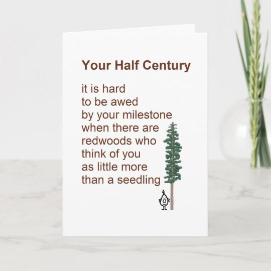 50th Birthday Poems Funny
 Your Half Century a funny 50th birthday poem Card