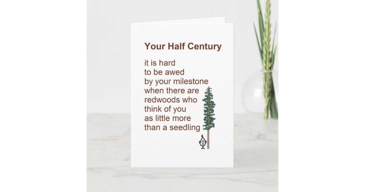 50th Birthday Poems Funny
 Your Half Century a funny 50th birthday poem Card