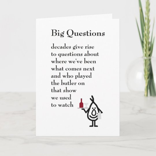 50th Birthday Poems Funny
 Big Questions a funny fiftieth birthday poem Card