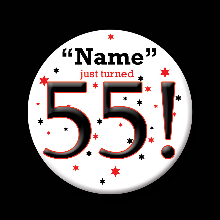 55 Birthday Party Ideas
 55th happy birthday party supplies 55 customized button