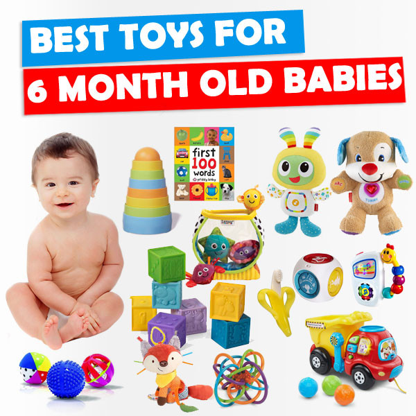 6 Month Old Christmas Gift Ideas
 Best Toys for 6 Month Old