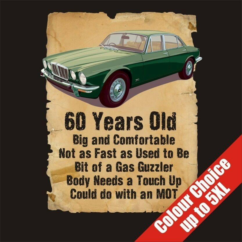 60 Year Old Birthday Gift
 60 Year Old 60th Birthday Gift Funny Jaguar XJ6 T Shirt