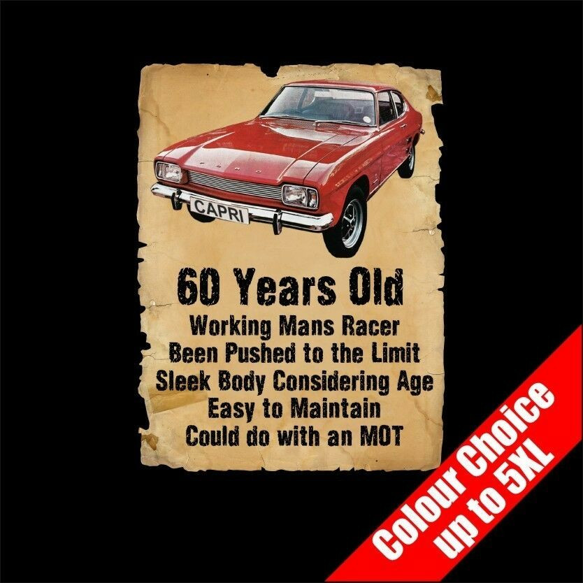 60 Year Old Birthday Gift
 60 Year Old Ford Capri Funny 60th Birthday Gift T Shirt 16