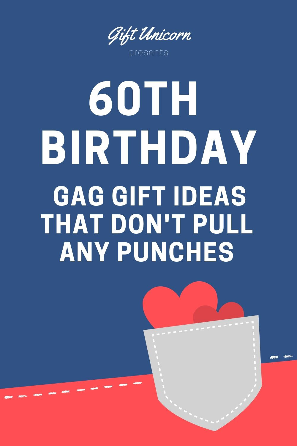 60th Birthday Gag Gift Ideas
 60th Birthday Gag Gift Ideas That Don t Pull Any Punches