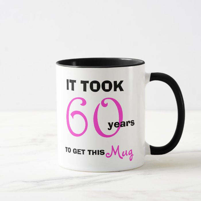 60Th Birthday Gift Ideas For Her
 60th Birthday Gift Ideas for Her Mug Funny