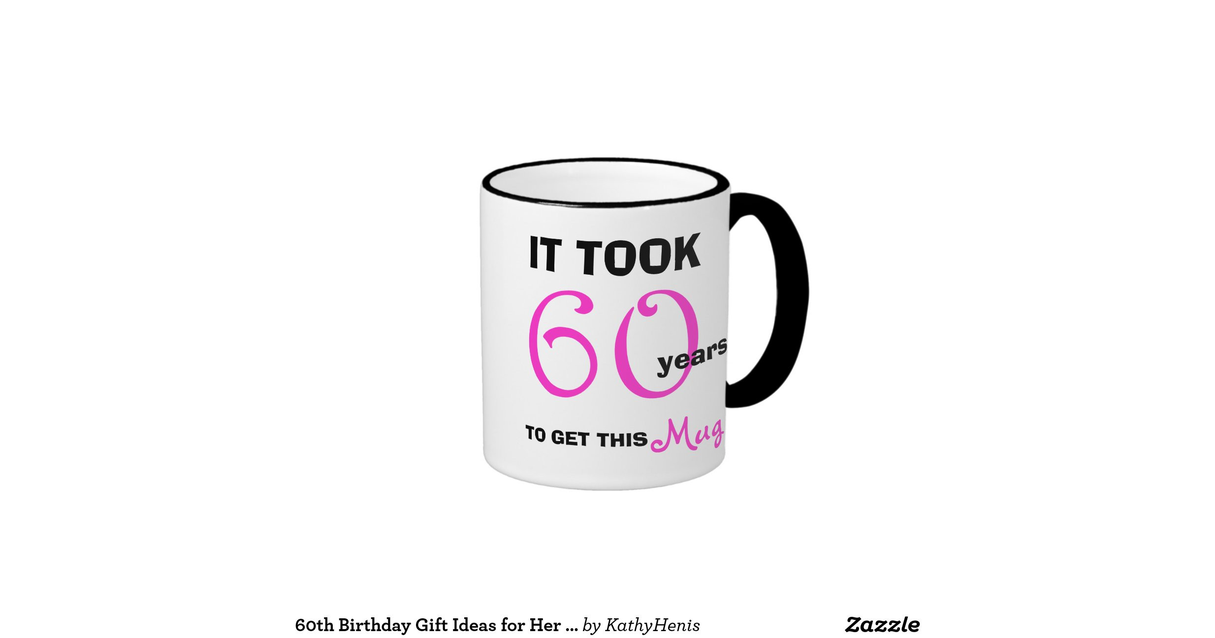60th Birthday Gift Ideas For Her
 60th birthday t ideas for her mug funny