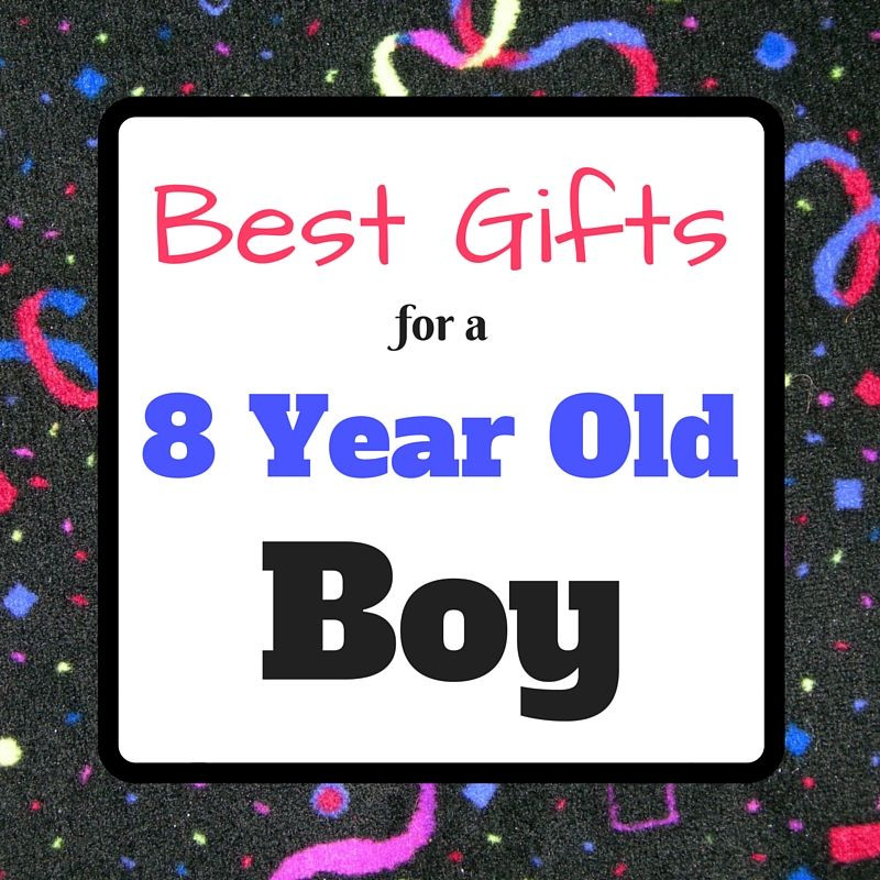 8 Year Old Boy Birthday Gift Ideas
 Best Gifts and Toys for 8 Year Old Boys