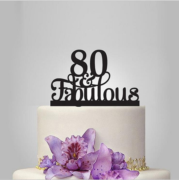 80 Birthday Party Ideas
 Aliexpress Buy "80 & fabulous"cake topper 80th