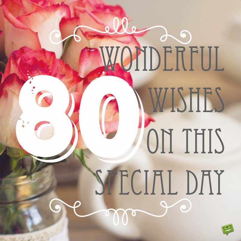 80th Birthday Wishes
 80th Birthday Wishes