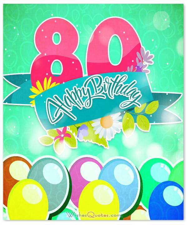 80th Birthday Wishes
 Extraordinary 80th Birthday Wishes By WishesQuotes