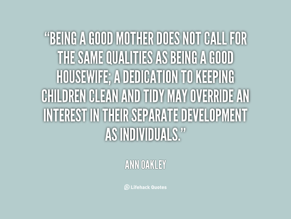 A Good Mother Quote
 Being A Mom Quotes QuotesGram