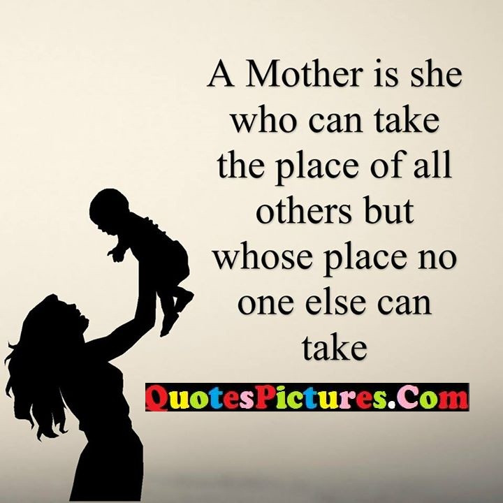 A Good Mother Quote
 Great Mother Quotes About No e Else Quotespictures