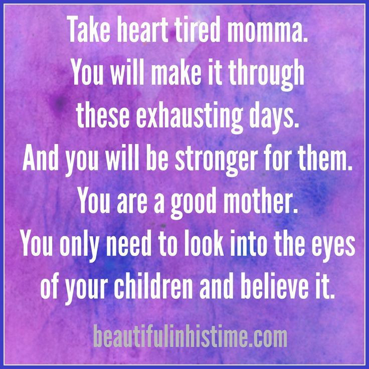 A Good Mother Quote
 When you re "too tired to be a good mother" hope for