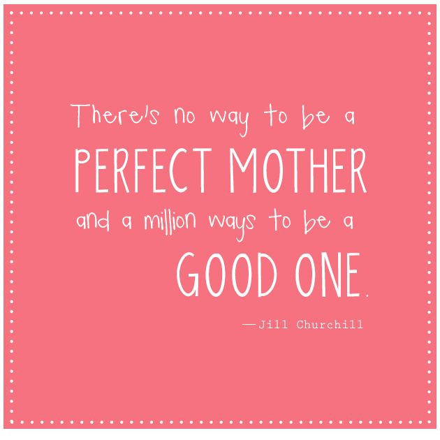 A Good Mother Quote
 Quotes about Being A Good Mother 52 quotes