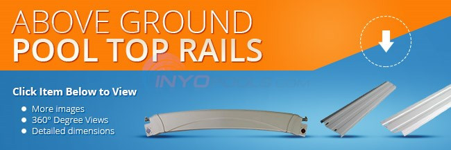 Above Ground Pool Top Rails
 Ground Pool Top Rails Parts INYOPools