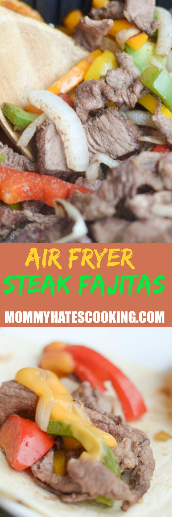 Air Fryer Fajitas
 Air Fryer Steak Fajitas with ions and Peppers Mommy