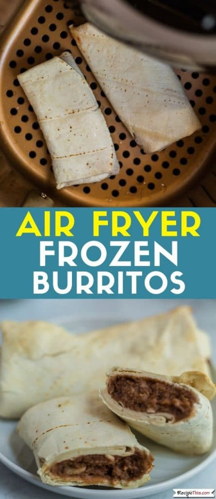 Air Fryer Frozen Burritos
 Air Fryer Frozen Burritos