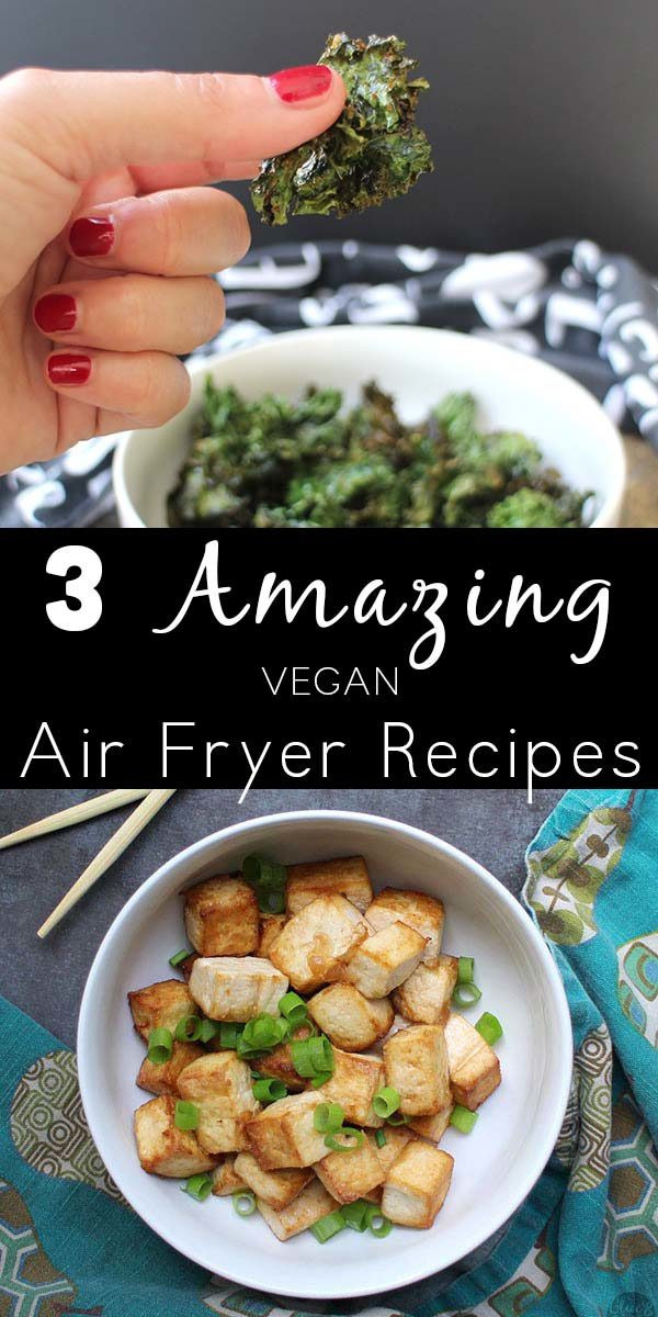 Air Fryer Vegetarian Recipes
 3 Awesome Vegan Air Fryer Recipes Eat Drink Better