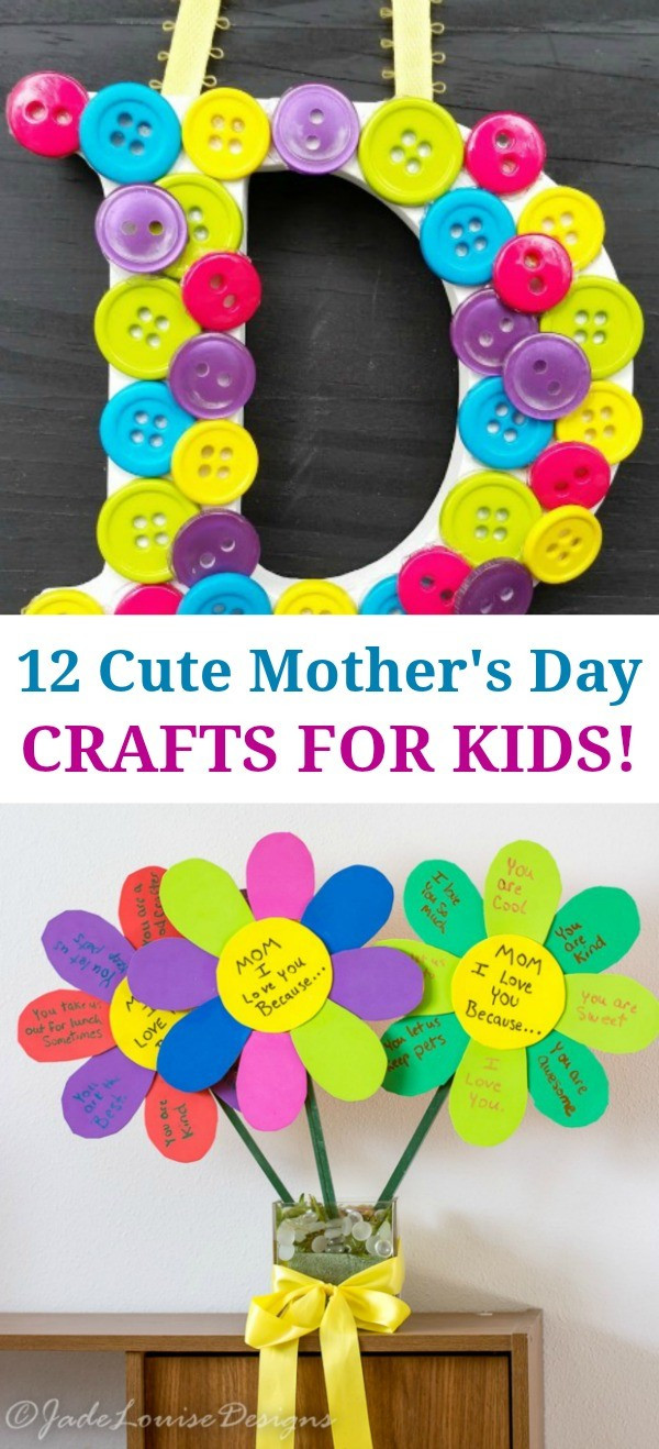 Arts And Crafts Mothers Day Gift Ideas
 12 Super Cute Mothers Day Crafts for Kids Such Great