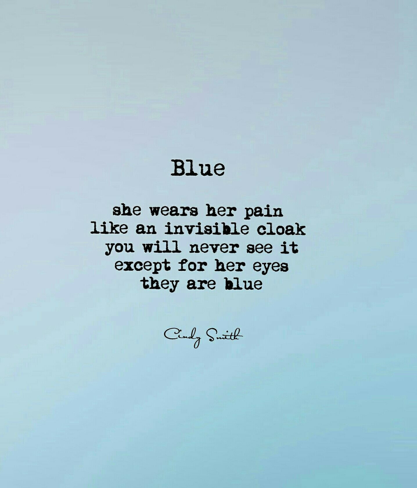 Baby Blue Eyes Quotes
 That s not true for me I have blue eyes and whenever I