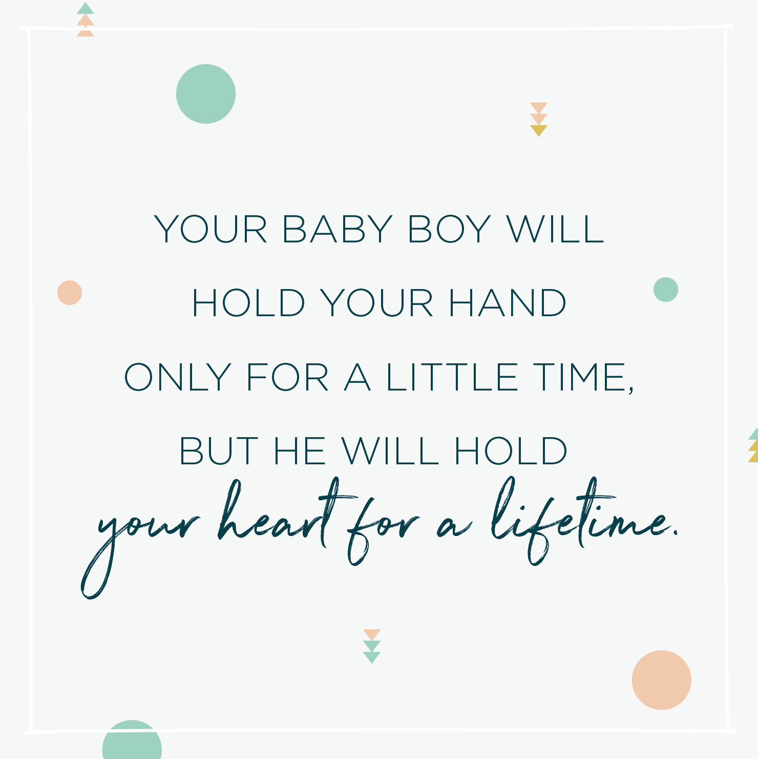 Baby Boys Quotes
 84 Inspirational Baby Quotes and Sayings