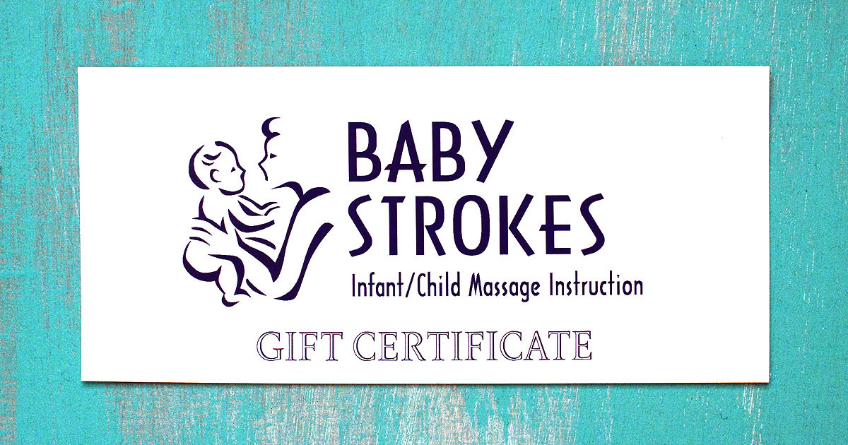 Baby Gift Certificate
 Giveaway Infant Massage Instruction Class