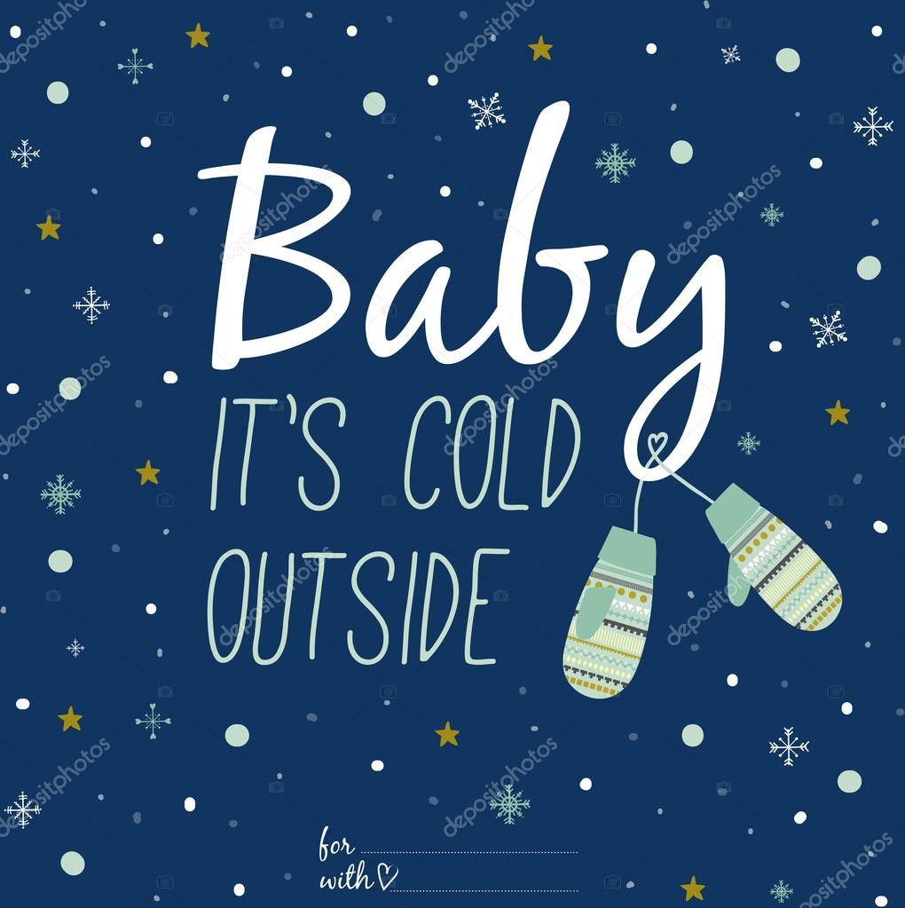 Baby It'S Cold Outside Quotes
 Baby it s cold outside card — Stock Vector