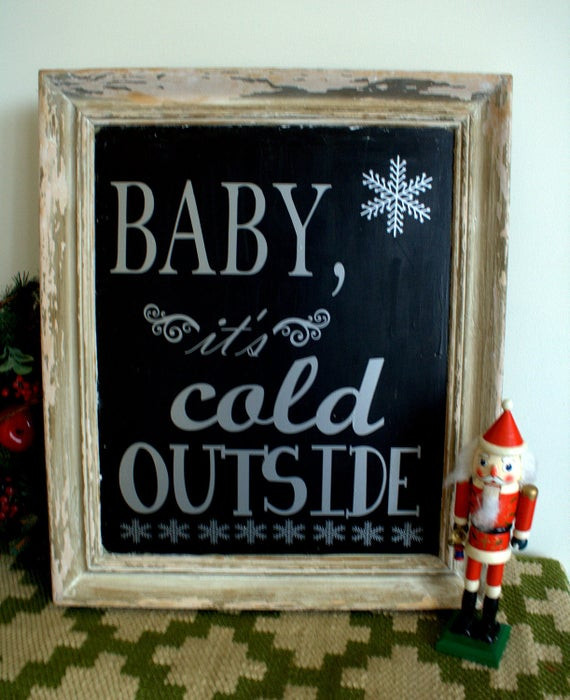 Baby It'S Cold Outside Quotes
 Baby It s Cold Outside Vintage Frame by SignsForAllTimes