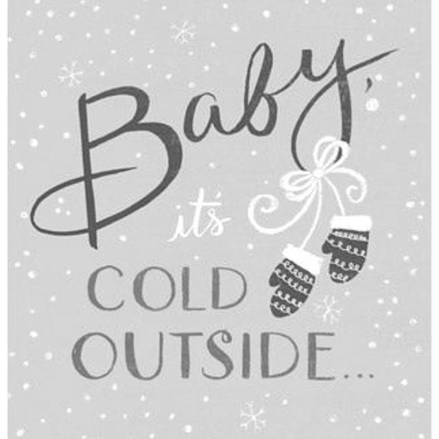 Baby It'S Cold Outside Quotes
 Baby Its Cold Outside s and for