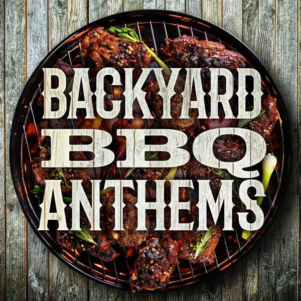 Backyard Anthem Songs
 Backyard BBQ Anthems by Various Artists on Spotify