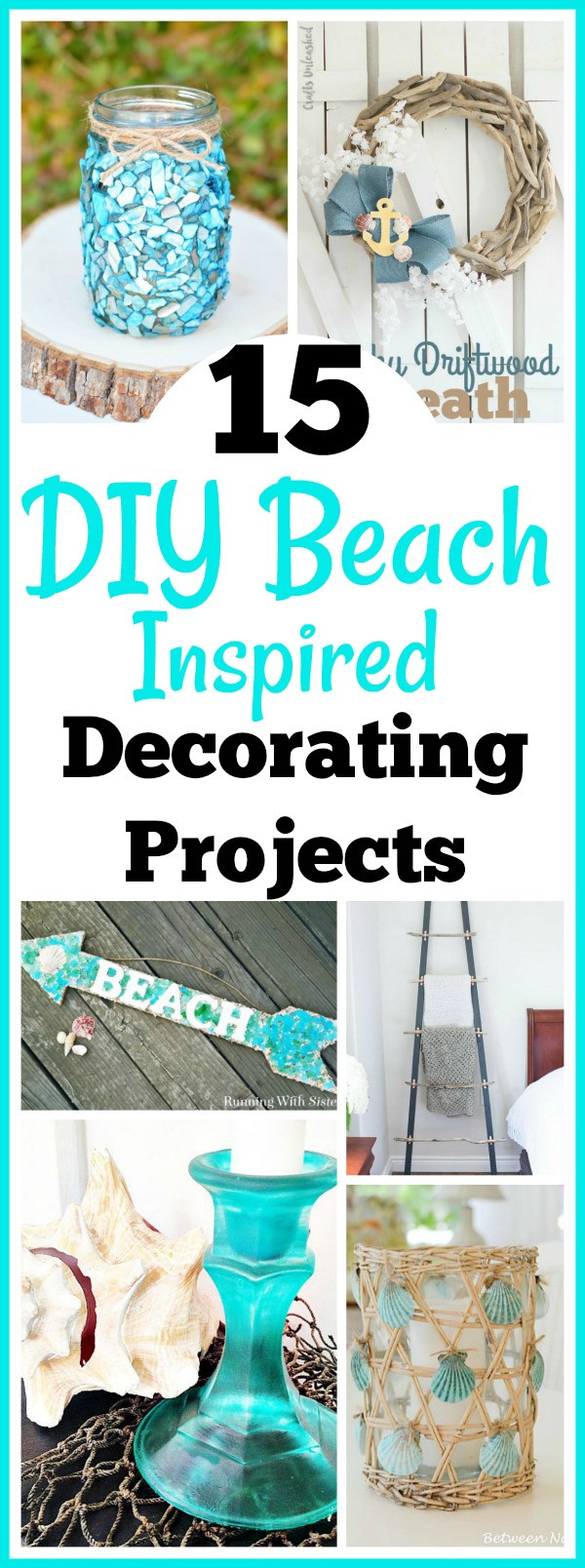 Beach Decor DIY
 15 DIY Beach Inspired Home Decor Projects